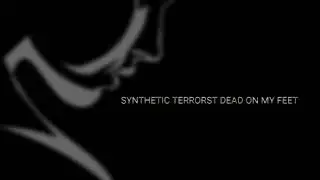 SYNTHETIC TERRORST - DEAD ON  MY FEET ( DEMO )