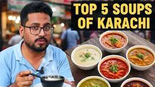 TRYING TOP 5 SOUPS OF KARACHI ⭐️⭐️⭐️| CHICKEN CORN SOUP | BATAIR YAKHNI | THAI SOUP | KON HOGA KING?