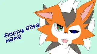 Floppy ears meme (feat. Lycanroc dusk form) [read description] | #flipaclip