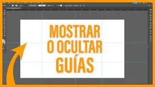 MOSTRAR o OCULTAR GUÍAS en ILLUSTRATOR 🔥