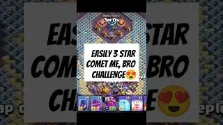 Easily 3 Star Comet Me, Bro Challenge #shorts #clashofclans
