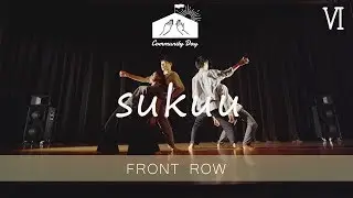 sukuu | Community Day vol.6 Showcase [Front Row 4K]