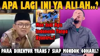 Para Direktur Trans 7 Siap Nyantri 40 Hari Di Pesantren NU..? Herri Pras : Tepok Jidat..