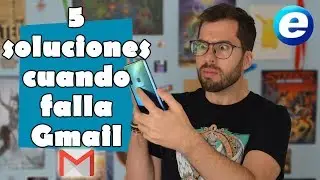 5 soluciones cuando falla Gmail