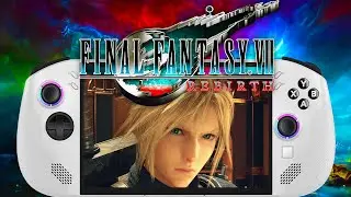 Final Fantasy 7 Rebirth Legion GO S | Steam Deck OS Bazzite Linux Performance