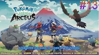 Pokemon Legends Arceus #13 - Alabaster Icelands #2 - Request 83, 85, 86 - All alolan vulpixm, wanda