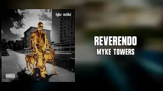 Myke Towers - REVERENDO (Letra)