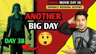 Jawan day 38 Advance Booking report | Jawan Day 38 Box Office Collection | Jawan Total Collection