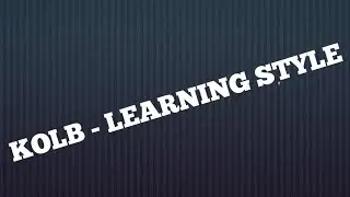 KOLB-LEARNING STYLE | PART2