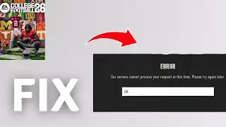 Fix our server cannot process your request at this time in College Football 26