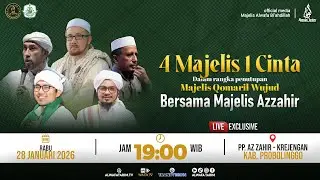 🔴LIVE | 4 MAJELIS 1 CINTA, DALAM RANGKA PENUTUPAN MAJELIS QOMARIL WUJUD BERSAMA MAJELIS AZ ZAHIR