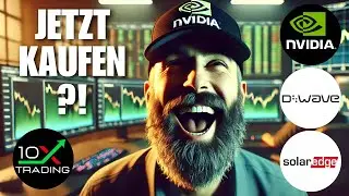 🕵🏼 NVIDIA &ndash; D-WAVE QUANTUM &ndash; SOLAREDGE 🔎 Jetzt kaufen⁉️ Aktien Analyse - Prognose Kursziele