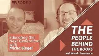 Episode 1: Educating the Next Generation with Micha Siegel