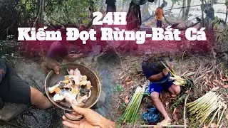 24H T&igrave;m Đọt Rừng- Bắt c&aacute;