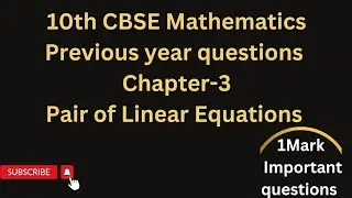 10th CBSE MATHEMATICS:CHAPTER 3 : PAIR OF LINEAR EQUATIONS