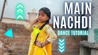 // main Nachdi//saunkan saunkanaya 2//ammy virk, sargum m, nimrat k//new punjabi song //dance video.