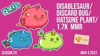 S20 - Disablesaur // Discard Bug // Hatsune Plant - Axie Infinity Arena Gameplay #22