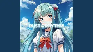 Rust & Rhythm