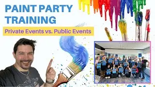Paint Party Training - Private Events vs. Public Events