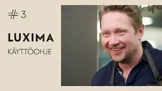 #3 Four Reasons LUXIMA - K&auml;ytt&ouml;ohje
