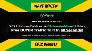 Wave Review + Epic Bonuses