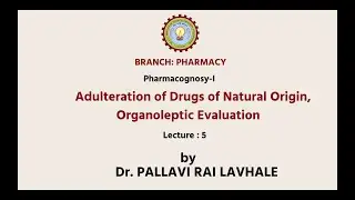 Pharmacognosy-I    | Adulteration of Drugs of Natural Origin, Organoleptic  | AKTU Digital Education