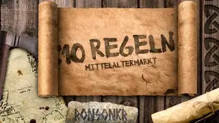 10 goldene Regeln f&uuml;r einen Mittelaltermarkt Besuch.