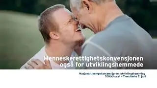 Menneskerettighetskonvensjonen ogs&aring; for utviklingshemmede