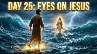 Day 25: Eyes on Jesus! 🌊 (Miracles of Jesus) | Giant Sparkles TV Devotional