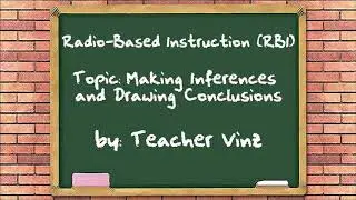 RADIO-BASED INSTRUCTION: making inferences and drawing conclusions