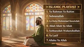 Most Powerful Islamic Dhikr Playlist | Peace, Healing & Spiritual Calm