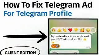 How To Fix Telegram Ads For Telegram Profile (Client Edition) | part 1.