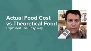Actual Food Cost vs Theoretical Food Explained the Easy Way...