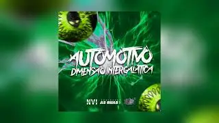 AUTOMOTIVO DIMENS&Atilde;O INTERGAL&Aacute;TICA ~ (SUPER SLOWED + REVERB) [BRAZILIAN PHONK]