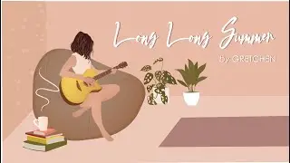 Gretchen - Long Long Summer (Quarantine Song)