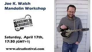 Mandolin Workshop with Joe K. Walsh