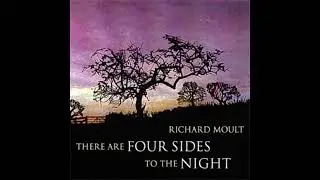 Richard Moult - There are Four Sides to the Night [2004]