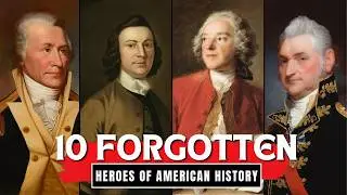 Top 10 Forgotten Heroes of American History
