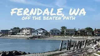 Discover Ferndale, WA