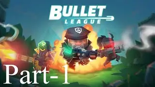 [Mobile Gaming] Bullet league gamplay part-1.