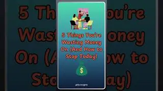 Stop Wasting Money on These 5 Things 🛑 | Smart Financial Habits You Need Today