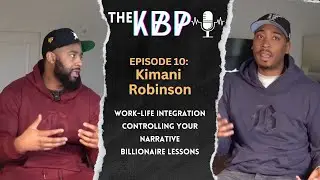 How to Control your Narrative & Master Work-Life Integration | The Kyle Brown Podcast