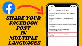 Share Your Facebook Post In Multiple Languages | Multilingual Posts On Facebook