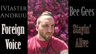 IVIaster Andruu Foreign Voice Bee Gees Stayin' Alive