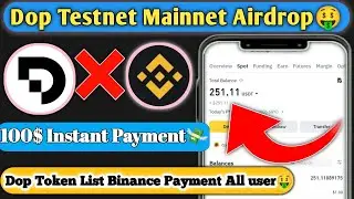 100$ Instant Payment Airdrop 🤑 Dop Mainnet Airdrop | Dop Token Withdrawal Update | Dop Token List