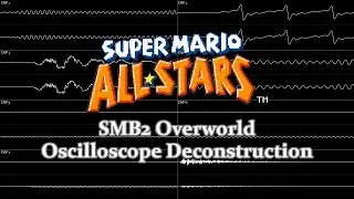 Super Mario All-Stars - Super Mario Bros. 2 Overworld (Oscilloscope Deconstruction)
