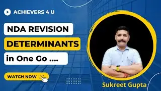 | Achievers 4 u | NDA Revision Class| Determinants In One Go ..