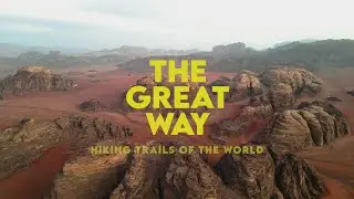 TRAILER. The Great Way. Hiking Trails of the World. (Documentary series. Season II).