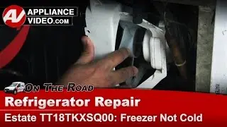 Estate Refrigerator Repair - Freezer Section Not Cooling - Condenser Fan Motor