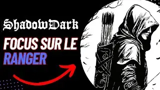 Shadowdark RPG - Focus sur le RANGER - Jeu de rôle